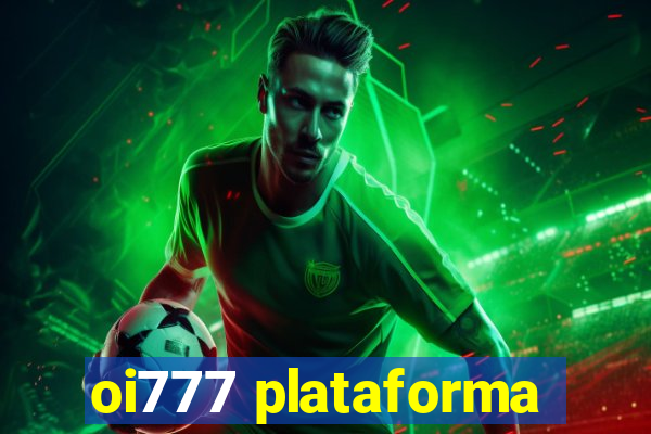 oi777 plataforma